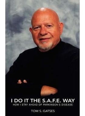 按需印刷I Do It the S.A.F.E. Way:How I Stay Ahead of Parkinson's Disease[9780595452811]