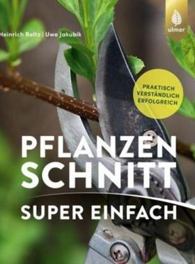 预订【德语】 Pflanzenschnitt super einfach:Praktisch, verständlich, erfolgreich