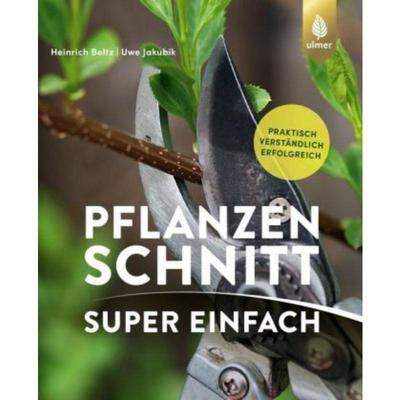 预订【德语】 Pflanzenschnitt super einfach:Praktisch, verständlich, erfolgreich