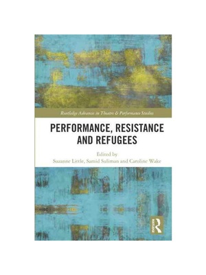 按需印刷TF Performance, Resistance and Refugees[9780367696696]