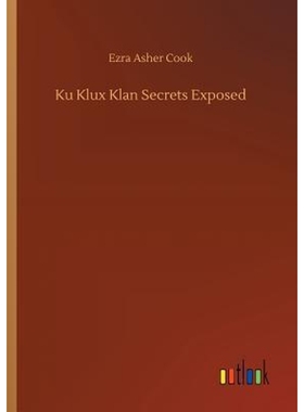 按需印刷Ku Klux Klan Secrets Exposed[9783734035562]