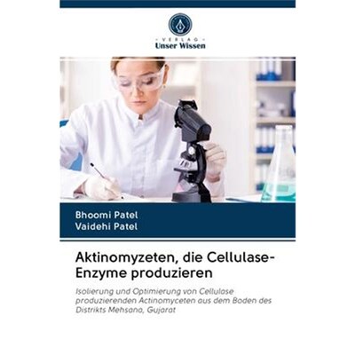 预订【德语】 Aktinomyzeten, die Cellulase-Enzyme produzieren:Isolierung und Optimierung von Cellulase produzierenden Act