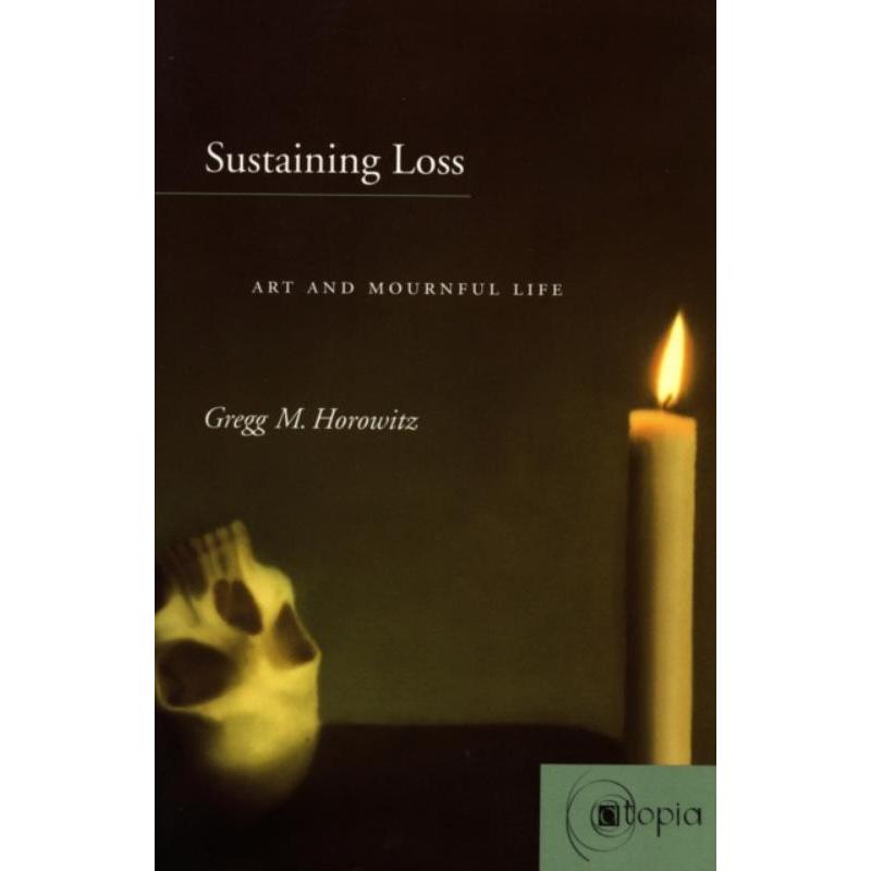 预订Sustaining Loss:Art and Mournful Life