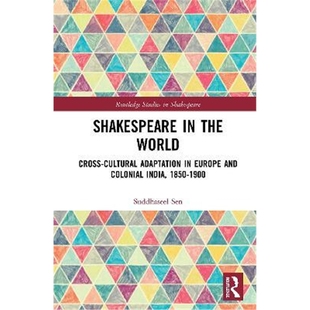 Cross Europe World 1900 按需印刷Shakespeare 1850 Cultural the Colonial and Adaptation 9780367568863 India
