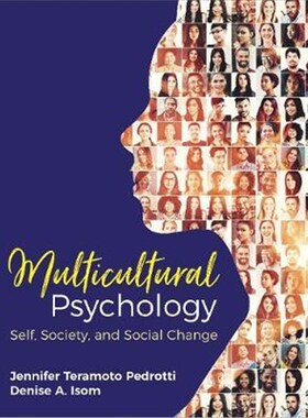 按需印刷不退不换Multicultural Psychology:Self, Society, and Social Change[9781506375885]