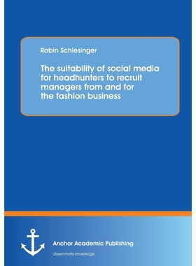 预订The suitability of social media for headhunters to recruit managers from and for the fashion busines