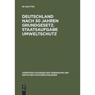 按需印刷DEG Deutschland nach 30 Jahren Grundgesetz. Staatsaufgabe Umweltschutz[9783110083644]