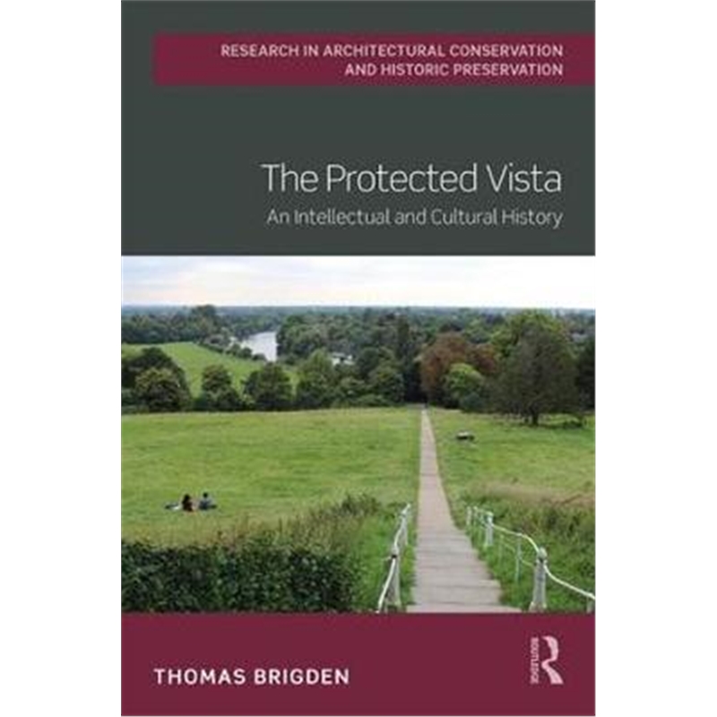 按需印刷图书The Protected Vista:An Intellectual and Cultural History[9781138502642]
