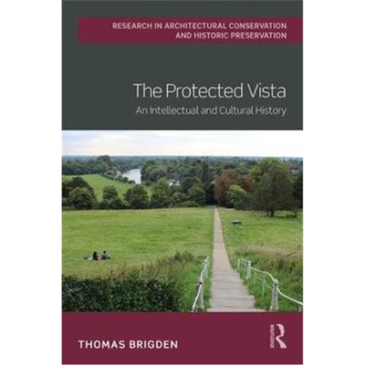 按需印刷不退不换图书The Protected Vista:An Intellectual and Cultural History[9781138502642]
