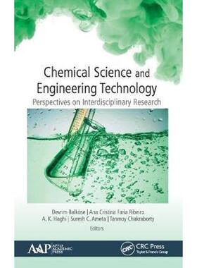 按需印刷不退不换Chemical Science and Engineering Technology:Perspectives on Interdisciplinary Research[9781771887052]