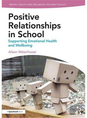 按需印刷Positive Relationships in School:Supporting Emotional Health and Wellbeing[9781138370296]
