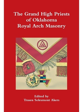 按需印刷The Grand High Priests of Oklahoma Royal Arch Masonry[9780359437764]