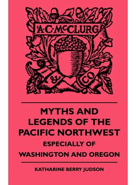 按需印刷不退不换Myths and Legends of the Pacific Northwest - Especially of Washington and Oregon[9781444605136]