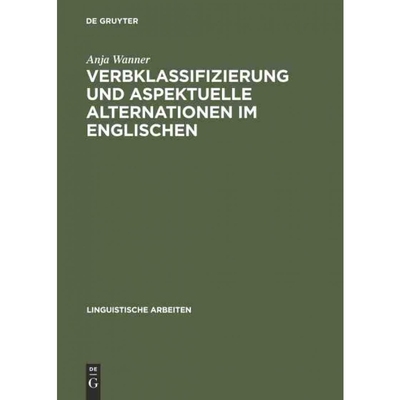 按需印刷DEG Verbklassifizierung und aspektuelle Alternationen im Englischen[9783484303980]