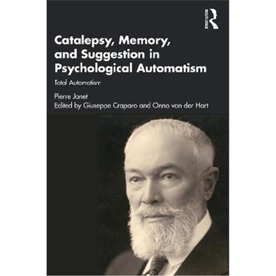 按需印刷Catalepsy, Memory and Suggestion in Psychological Automatism:Total Automatism[9780367254117]