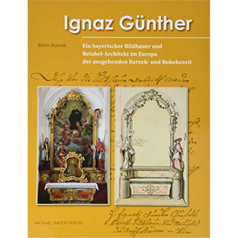预订【德语】 Ignaz Günther:Ein bayerischer Bildhauer und Retabel-Architekt im Europa der ausgehenden Barock- und Rokoko
