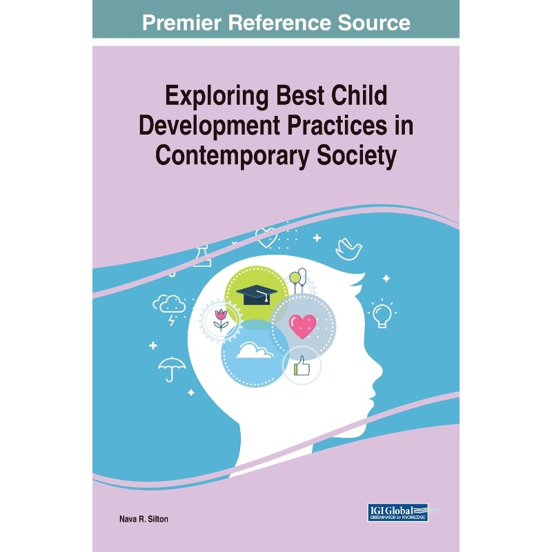 按需印刷不退不换Exploring Best Child Development Practices in Contemporary Society[9781799829409]