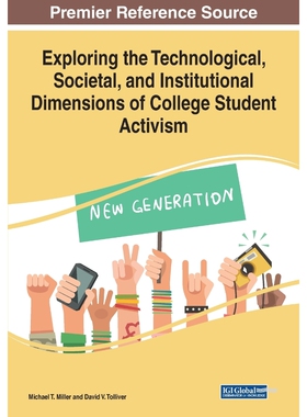 按需印刷不退不换Exploring the Technological, Societal, and Institutional Dimensions of College Student Activism[97815225