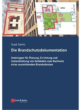 预订【德语】 Die Brandschutzdokumentation:Unterlagen für Planung, Errichtung und Instandhaltung von Geb?uden zum Nachwe