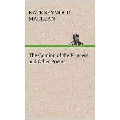 按需印刷不退不换The Coming of the Princess and Other Poems[9783849160364]