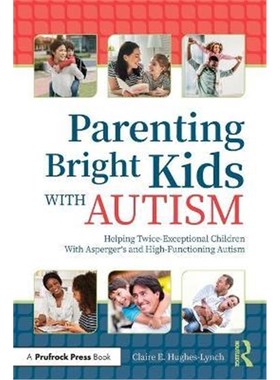 预订Parenting Bright Kids With Autism:Helping Twice-Exceptional Children With Asperger's and High-Functioning Autism