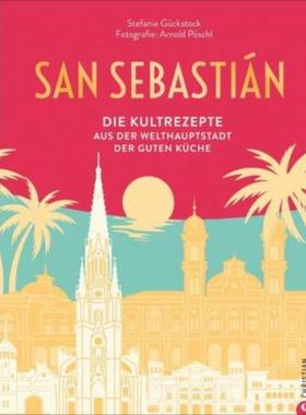 预订【德语】 San Sebastián:Die Kultrezepte aus der Welthauptstadt der guten Küche