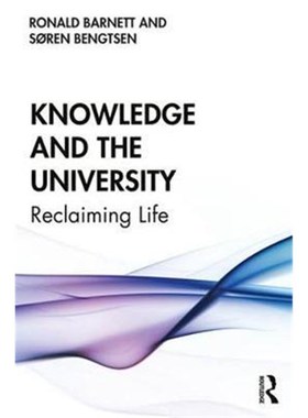 按需印刷Knowledge and the University:Re-claiming Life[9781138330993]