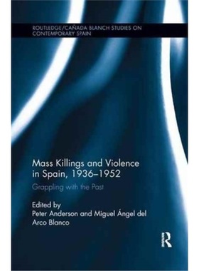 预订Mass Killings and Violence in Spain, 1936-1952[9781138707504]