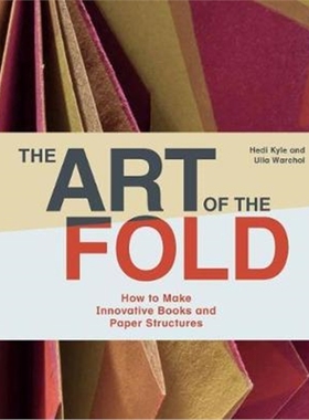 预订The Art of the Fold:How to Make Innovative Books and Paper Structures