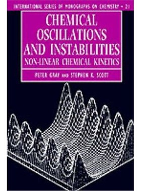 按需印刷不退不换Chemical Oscillations and Instabilities:Non-linear Chemical Kinetics[9780198558644]