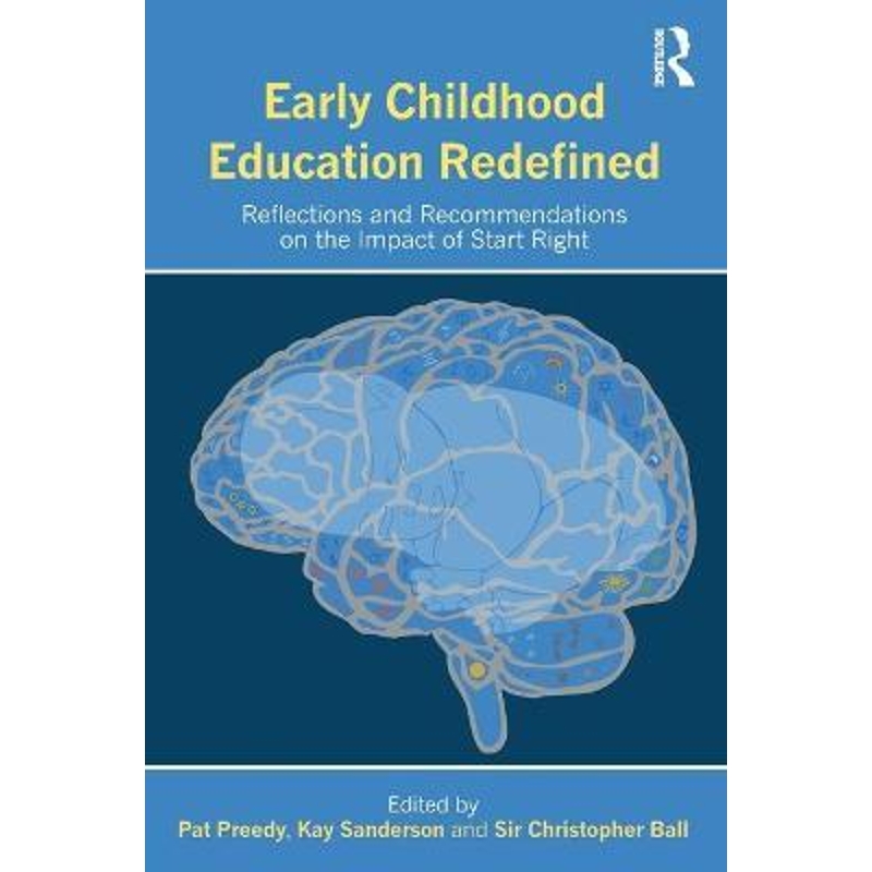 预订Early Childhood Education Redefined:Reflections and Recommendations on the Impact of Start Right