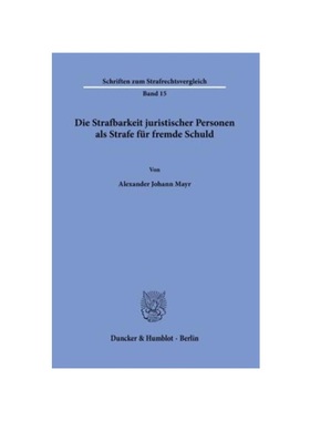 预订【德语】Die Strafbarkeit juristischer Personen als Strafe für fremde Schuld.:Dissertationsschrift