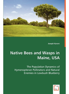 按需印刷不退不换Native Bees and Wasps in Maine, USA[9783639056242]