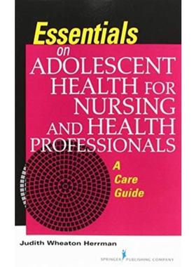 预订Essentials on Adolescent Health for Nursing and Health Professionals:A Care Guide