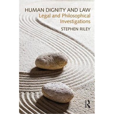 按需印刷Human Dignity and Law:Legal and Philosophical Investigations[9781138287587]