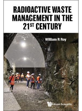 按需印刷不退不换Radioactive Waste Management in the 21st Century[9789811228292]