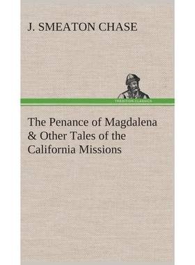 预订不退不换The Penance of Magdalena & Other Tales of the California Missions