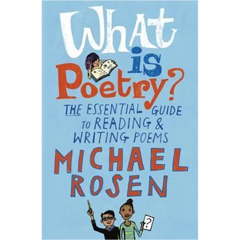 预订不退不换What Is Poetry?:The Essential Guide to Reading and Writing Poems