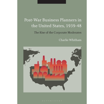 按需印刷Post-War Business Planners in the United States, 1939-48[9781350067271]