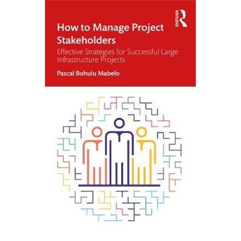 按需印刷  How to Manage Project Stakeholders:Effective Strat