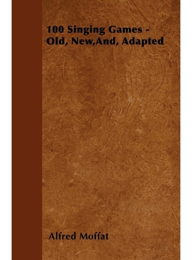 按需印刷100 Singing Games - Old, New,And, Adapted[9781445516882]