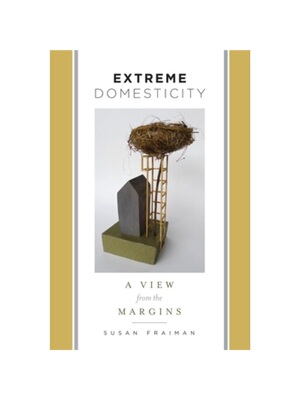 预订不退不换Extreme Domesticity:A View from the Margins