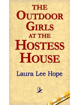 预订不退不换The Outdoor Girls at the Hostess House