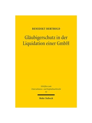 预订【德语】Gl?ubigerschutz in der Liquidation einer GmbH:Eine Untersuchung zu § 73 GmbHG. Dissertationsschrift