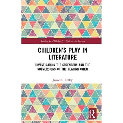 按需印刷不退不换 Children's Play in Literature:Investigating the