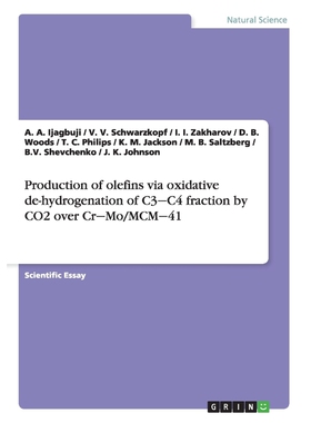 按需印刷不退不换Production of olefins via oxidative de-hydrogenation of C3?C4 fraction by CO2 over Cr?Mo/MCM?41[97836569