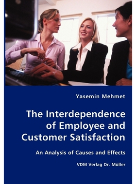 按需印刷不退不换The Interdependence of Employee and Customer Satisfaction[9783836417334]