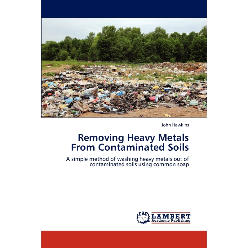 按需印刷Removing Heavy Metals from Contaminated Soils[9783847325024]