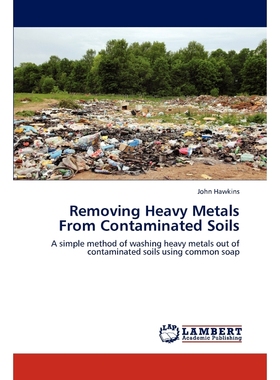 按需印刷Removing Heavy Metals from Contaminated Soils[9783847325024]