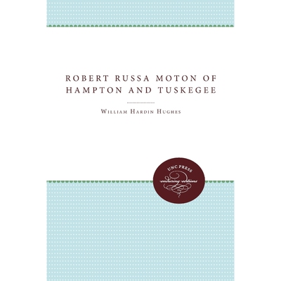 按需印刷Robert Russa Moton of Hampton and Tuskegee[9780807879986]